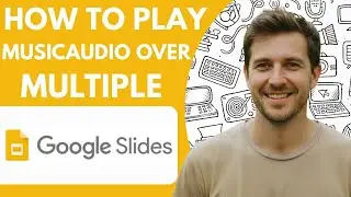 How to Play Musicaudio Over Multiple Slides in Google Slides Full 2026 Guide