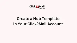 Click2Mail Connect -  Create a Template