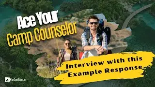 🏕️ How to Handle Homesick Campers: Camp Counselor Interview Question