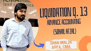 Liquidation Question No. 13 Advance Accounting B.Com 2 Book Sohail Afzal