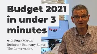 Australian Budget 2021 in under 3 minutes with Peter Martin, Business + Economy Editor