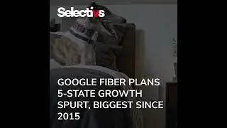 Google Fiber plans 5-state growth spurt, biggest since 2015