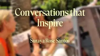 Conversations That Inspire | Suraya on Burnout, Balance & the Beauty of Friendship