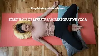 LiveSTREAM recording of Restorative Yoga