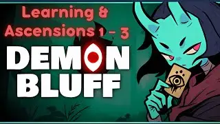Learning Deduction (Demon Bluff Playtest) Ascensions 1 - 3