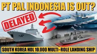 Philippine Navy Faces LPD Delays: Will South Korea&rsquo;s HDL 10,000-Ton Ship Step In?