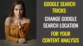 How to See Google Search Results for Other Locations? Change Google Search Country | Search Tricks