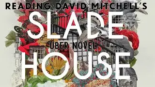 David Mitchell&rsquo;s Uber Novel (Step 4): Slade House