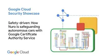 Cloud Next 2023: How Nuro is safeguarding autonomous cars with Google Certificate Authority Service