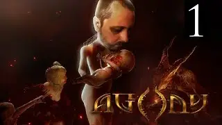 (Rus) Это Ад или у меня Амнезия!? Прохождение Agony #1