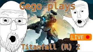 [MP] Titanfall 2 - Just Streaming - 2023-09-24