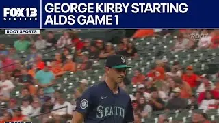 Mariners starting George Kirby in Game 1 of ALDS