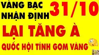 gi&aacute; v&agrave;ng bạc h&ocirc;m nay mới ng&agrave;y 31/10/2025 - gia vang hom nay 9999 &ndash; xem gi&aacute; v&agrave;ng 9999 bao nhi&ecirc;u