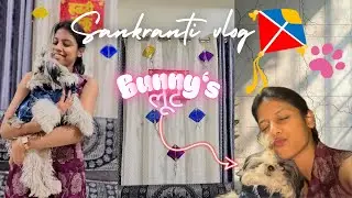 Makar Sankranti vlog🪁❤️,bunny's loot, her first period, family ,Masti||#sankranthishithzu#dog