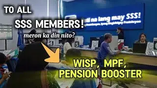 ✅TO ALL SSS MEMBERS: SSS WISP, MPF AT PENSION BOOSTER, MERON KA BA NITO?