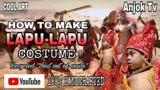 How to Make Recycled Lapu-Lapu Costume