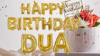 Dua Happy Birthday Song   / Happy Birthday Song for  Dua🥳