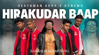 DEATHMAN AKKY X DYNEMO - HIRAKUDAR BAAP | Prod By @sohanbeatz | SAMBALPURI RAP SONG