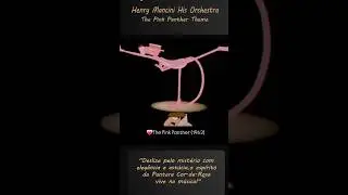 The Pink Panther Dancing!💗🎩 ;b ~ 🎵Music Composed by Henry Mancini (1963)👦