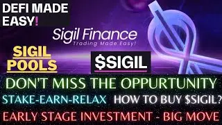 📈Sigil Finance - Early Stage Investment - Big Move - $SIGIL Token100X - Stake-Earn-Relax - Best Alt🚀