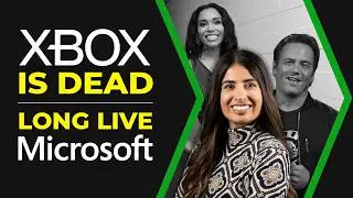 Xbox is Dead, Long Live Microsoft