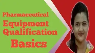 Equipment qualification || Objectives & Stages || DQ IQ PQ,OQ