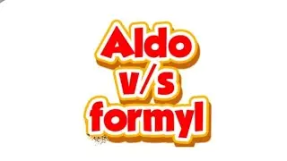 tric for when Aldo and when formyl