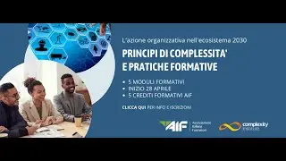 Principi di complessit&agrave; e pratiche formative - L'azione organizzativa nell'ecosistema 2030