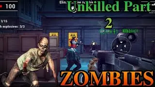 Unkilled Part 2 | Epic Zombie Shooting Survival Gameplay