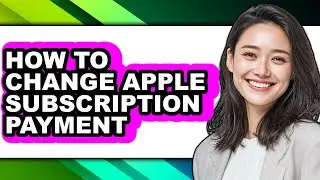 How to Change Apple Subscription Payment (updated)