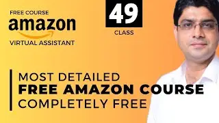 Launch & Rank |Free Amazon VA Full Course Lecture 49 of 49 |eCommerce By The Leaders