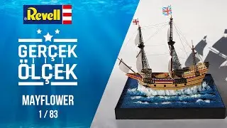 Gerçek Ölçek | Revell Mayflower Maket Yapımı