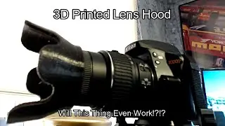 Nikon D3300, Lens Hood Test, 3D Printed