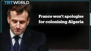 France won&rsquo;t apologise for colonising Algeria
