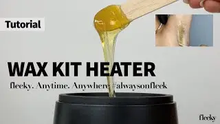 fleeky Wax Kit Heater - How to wax at home