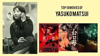 Yasuko Matsui Top 10 Movies of Yasuko Matsui| Best 10 Movies of Yasuko Matsui