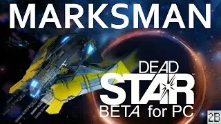 Dead Star (Beta): Marksman Ship Analysis