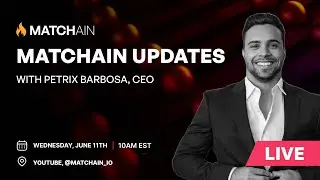 Matchain Updates with Petrix Barbosa, CEO