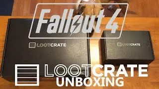 FALLOUT 4 LOOTCRATE EXCLUSIVE UNBOXING!