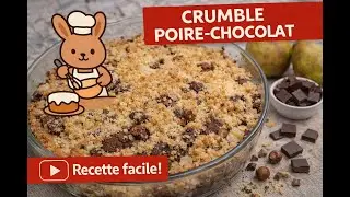 Recette Crumble Poire-Chocolat - Une Version Rapide Mais...