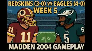 &ldquo;Redskins (3&ndash;0) vs Eagles (4&ndash;0) &ndash; Week 5  Madden 2004 Gameplay&rdquo;