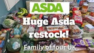Asda restock! Huge grocery haul | Family of four UK