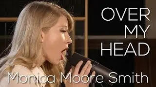 Over My Head - Echosmith | Monica Moore Smith  (cover)