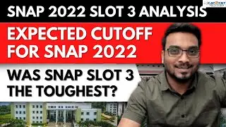 SNAP 2022 SLOT 3 Analysis | Expected Cut off for SNAP 2022 | Was SNAP SLOT 3 the TOUGHEST?