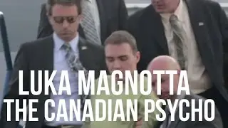 Being Luka Magnotta - Investigation on the killer, Canadian Psycho