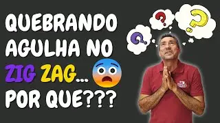 3 MOTIVOS PARA SUA M&Aacute;QUINA QUEBRAR AGULHA NO ZIG ZAG | Consermak