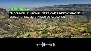 Undemokratischer Rohstoffabbau: Was beim EU-Bergbau falsch läuft