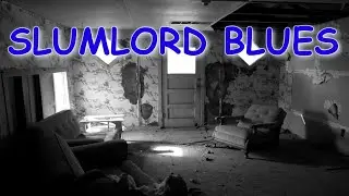 Slumlord Blues