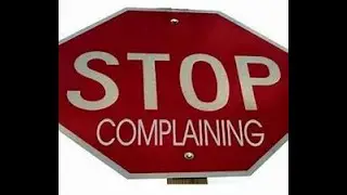 You Create Opportunities By Performing Not Complaining