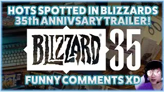 HOTS SPOTTED IN BLIZZARDS 35th ANNIVSARY TRAILER! FUNNY COMMENTS xD